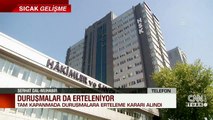 SON DAKİKA: Tam kapanmada duruşmalara erteleme kararı