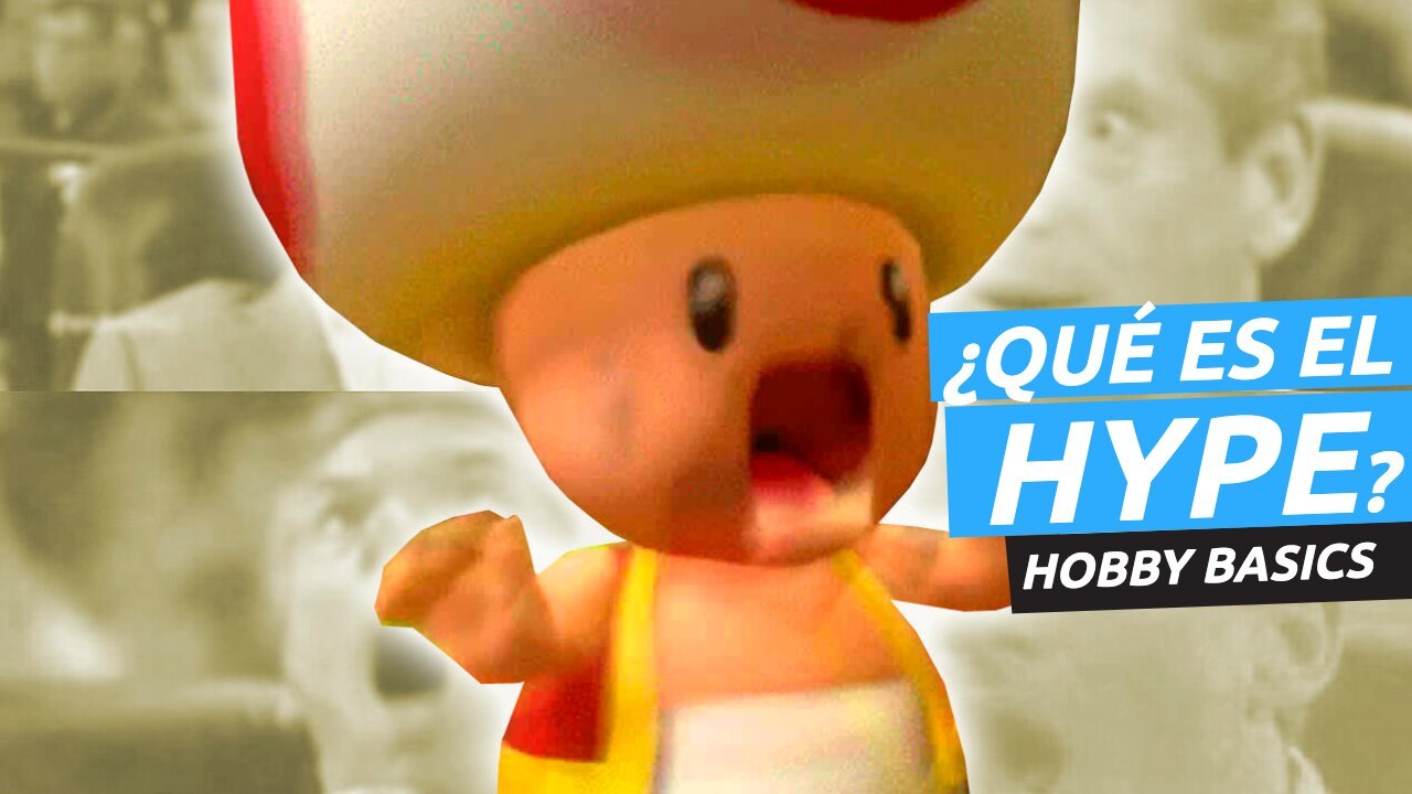 ¿Qué es el hype y de dónde viene la palabra? Aprende con Hobby Basics