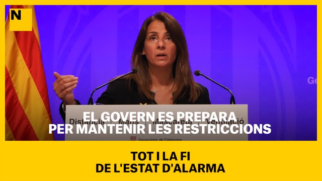 El Govern es prepara per mantenir restriccions tot i la fi de l'estat d'alarma