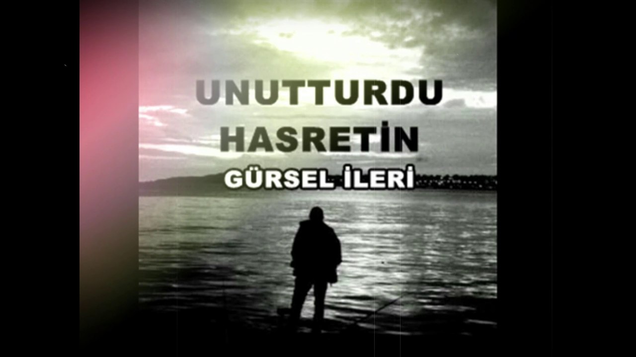 Gürsel İleri - Unutturdu Hasretin (Yorum 2)