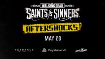 The Walking Dead - Saints & Sinners - The Aftershock Update PS VR