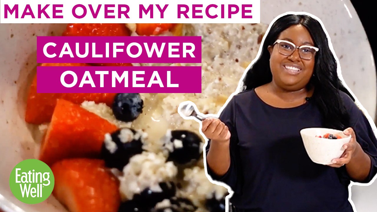 Make Over My Recipe Episode #4 Cauliflower Oatmeal