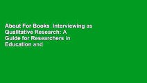 About For Books  Interviewing as Qualitative Research: A Guide for Researchers in Education and