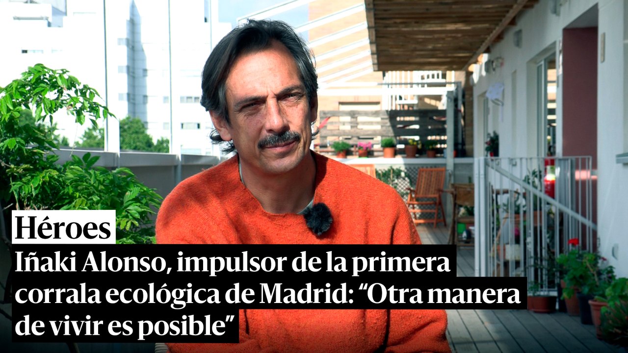 Iñaki Alonso, impulsor de la primera corrala ecológica de Madrid: "Otra manera de vivir es posible"