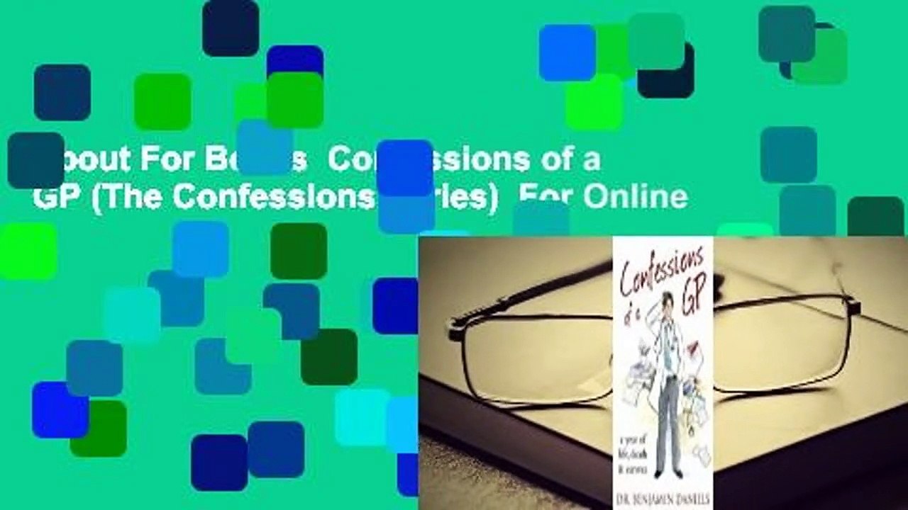 About For Books  Confessions of a GP (The Confessions Series)  For Online