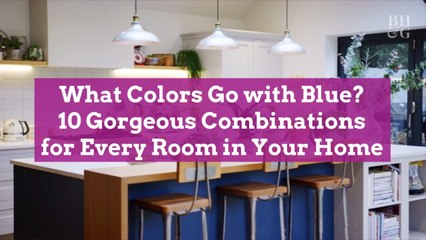 What Colors Go with Blue? 10 Gorgeous Combinations for Every Room in Your Home