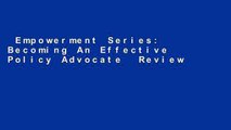 Empowerment Series: Becoming An Effective Policy Advocate  Review