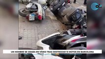 Un hombre se graba en vídeo tras destrozar 13 motos en Barcelona