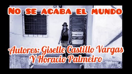 No se acaba el mundo canta Giselle Romina Castillo Vargas