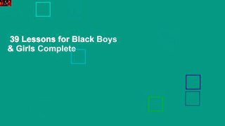 39 Lessons for Black Boys & Girls Complete