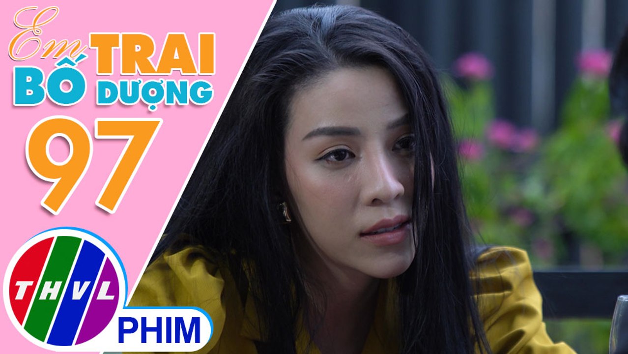 Em trai bố dượng - Tập 97[1]: Thiên Ý tự chuốc mình say vì yêu Khôi