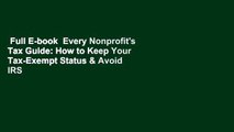 Full E-book  Every Nonprofit's Tax Guide: How to Keep Your Tax-Exempt Status & Avoid IRS