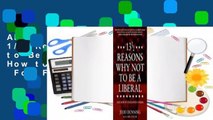 About For Books  13 1/2 Reasons Why Not to Be a Liberal: And How to Enlighten Others  For Free