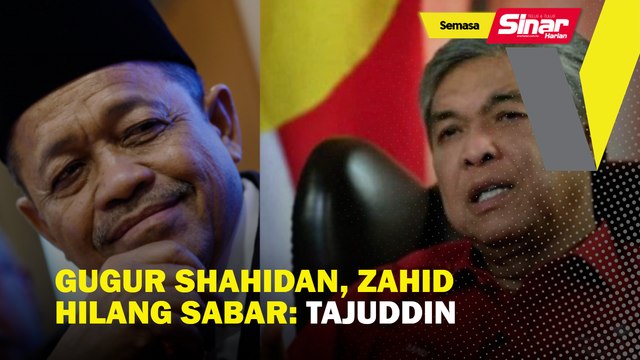 Gugur Shahidan, Zahid hilang sabar: Tajuddin