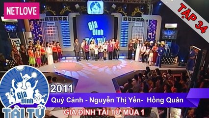 Gia Đình Tài Tử | Mùa 1 - Tập 34: Quý Cảnh - Nguyễn Thị Yến - Hồng Quân