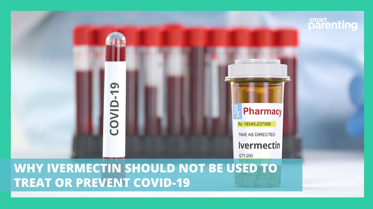 Why Ivermectin Should Not Be Used To Treat Or Prevent COVID-19