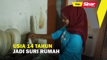 Usia 14 tahun jadi suri rumah