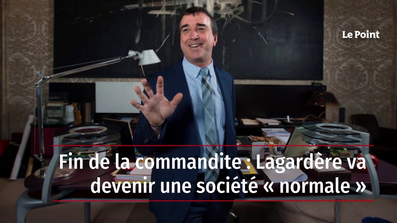 Fin de la commandite : Lagardère va devenir une société « normale »