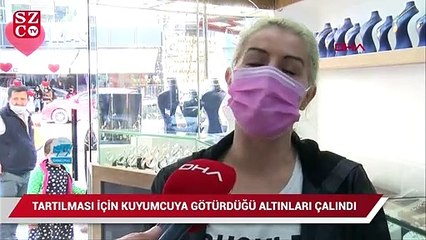 Tarttırmak için kuyumcuya getirdiği altınları çalındı