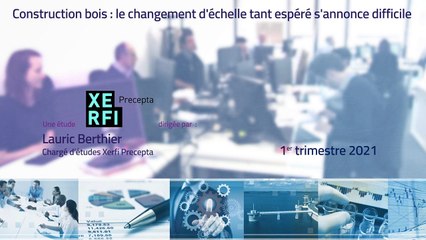 Construction bois : le changement d'échelle tant espéré s'annonce difficile [Cathy Alegria]