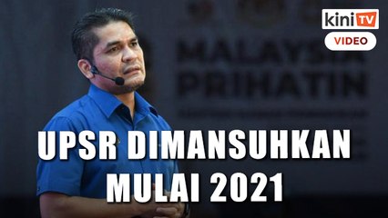 UPSR mansuh mulai tahun ini, PT3 2021 dibatalkan