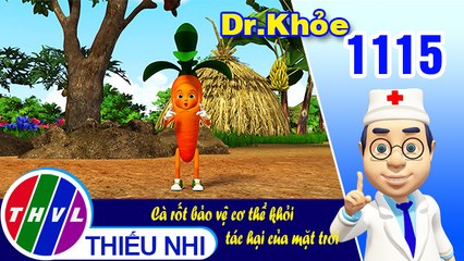 Dr. Khỏe - Tập 1115: Cà rốt bảo vệ cơ thể khỏi tác hại của mặt trời