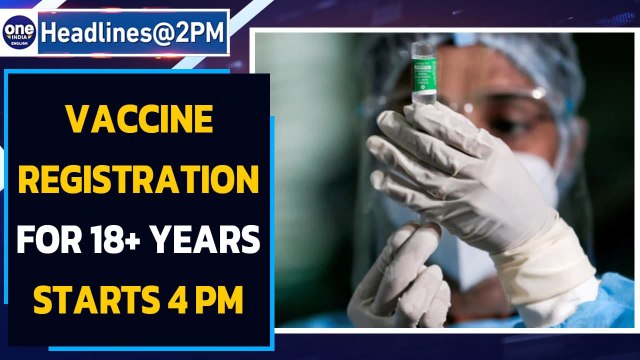 Vaccine registration starts at 4 PM, all over 18+ eligible | Oneindia News
