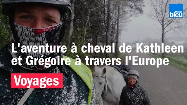 L'aventure à cheval de Kathleen et Grégoire à travers l'Europe
