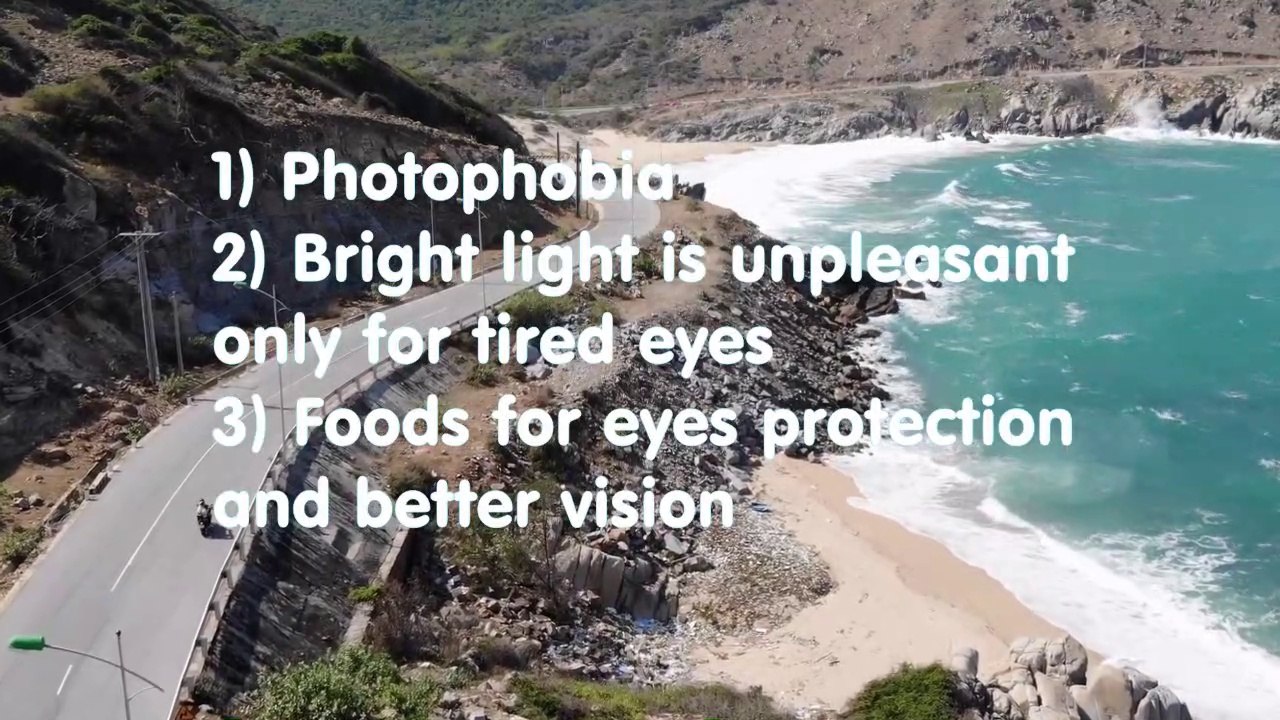 Photophobia about Bright light is unpleasant only for tired eyes, Foods for eyes protection and better vision