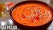 Gazpacho | How To Make Cold Tomato Soup | Spanish Tomato Soup | Summer Recipe | Varun