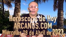 HOROSCOPO DE HOY de ARCANOS.COM - Miércoles 28 de Abril de 2021