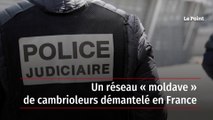 Un réseau « moldave » de cambrioleurs démantelé en France