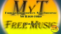 No Hago Coro - MyT Free Music karaoke al estilo de Farruko Ghettospm Ft. Nino Freestyle