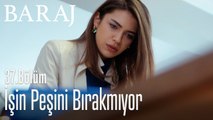 İşin peşini bırakmıyor - Baraj 37. Bölüm