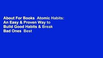 About For Books  Atomic Habits: An Easy & Proven Way to Build Good Habits & Break Bad Ones  Best