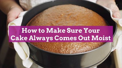How to Make Sure Your Cake Always Comes Out Moist