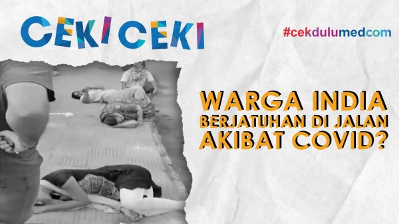 [Ceki-ceki] Benarkah Puluhan Orang di India Bergelimpangan di Jalan karena Covid-19? Cek Faktanya