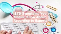 7 STD Symptoms You Should Know About, According to Experts