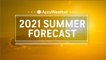 AccuWeather's 2021 US summer forecast is here