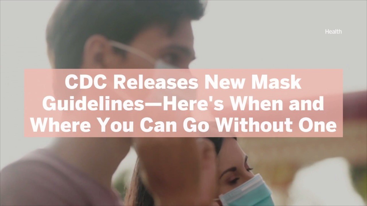CDC Releases New Mask Guidelines—Here's When and Where You Can Go