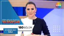 Didem Arslan Yılmaz'la Vazgeçme 180.Bölüm | 27 Nisan 2021