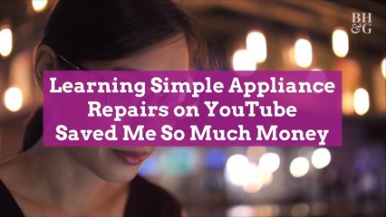 Learning Simple Appliance Repairs on YouTube Saved Me So Much Money