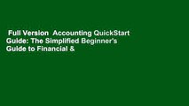 Full Version  Accounting QuickStart Guide: The Simplified Beginner's Guide to Financial &