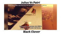 Epic Battle Julius vs Patri (Black Clover)