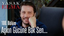Aşkın gücüne bak sen... - Yasak Elma 108. Bölüm