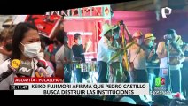 Keiko Fujimori afirma que Pedro Castillo busca destruir las instituciones