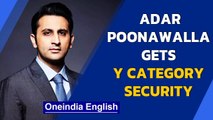 Adar Poonawalla 'life threat' | SII CEO gets Y security cover | Oneindia News