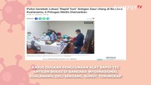 Tetap Waspada, Ini Cara Memastikan Alat Rapid Tes Antigen Baru atau Bekas