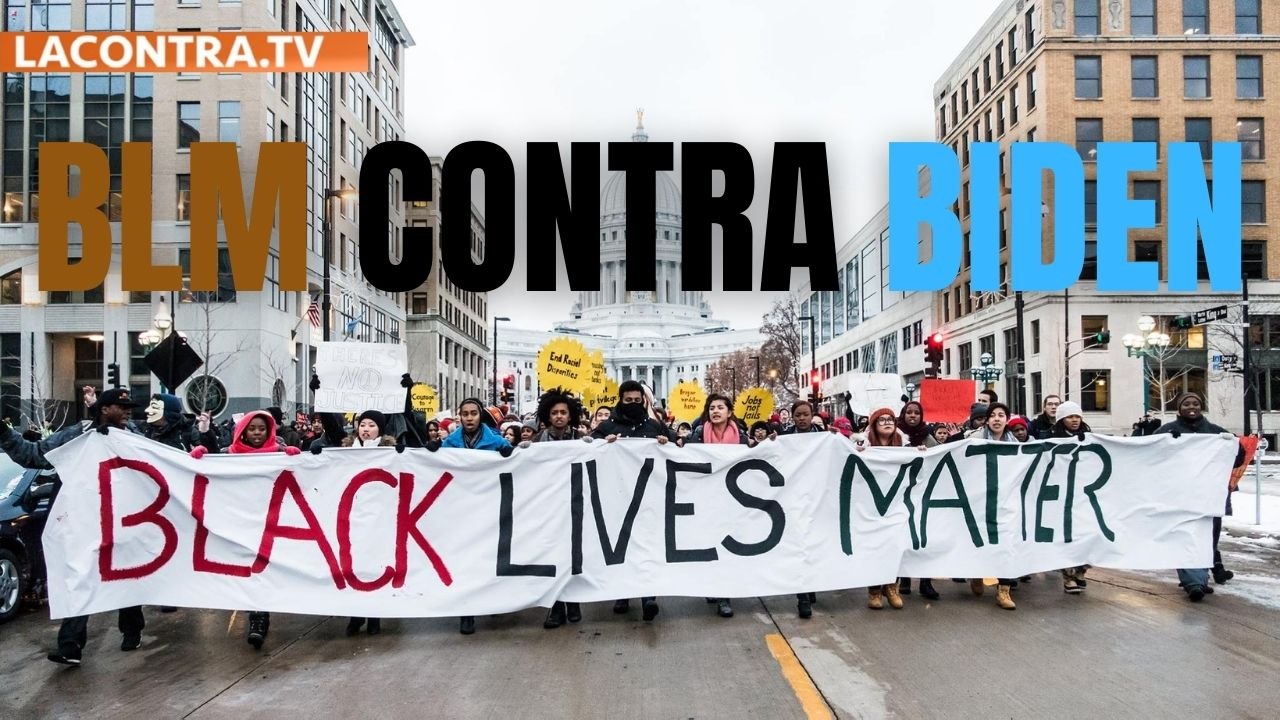 El movimiento BLM contra la política policial de Biden