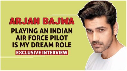 Arjan Bajwa: Playing An Indian Air Force Pilot Is My Dream Role | Exclusive Interview